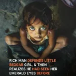 Rich Man Defends Little Girl Begging near Shop, Realizes He Had Seen Her Emerald Eyes Before — Story of the Day