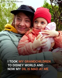 I Took My Grandchildren to Disney World and Now My Dil Is Mad at Me